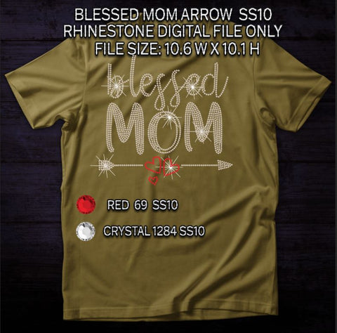 BLESSED MOM WITH ARROW SS10 RHINESTONE DIGITAL FILE