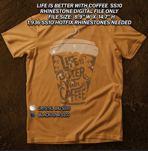 Life Is Better With Coffee SS10 & Bonus SS6 RHINESTONE DIGITAL FILE