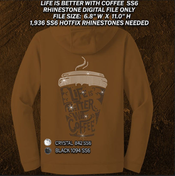 Life Is Better With Coffee SS10 & Bonus SS6 RHINESTONE DIGITAL FILE