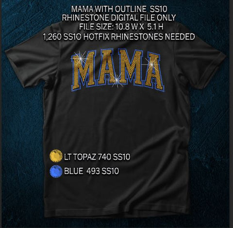 MAMA WITH OUTLINE  SS10 RHINESTONE DIGITAL FILE