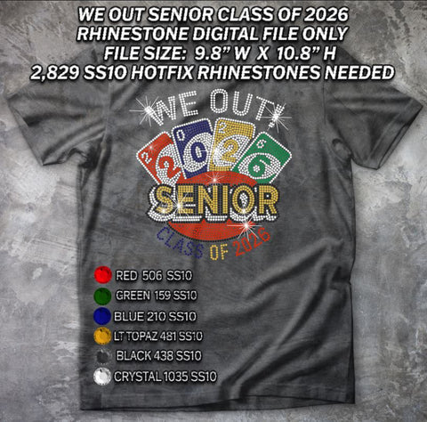 WE OUT SENIOR CLASS OF 2026 SS10 RHINESTONE DIGITAL FILE