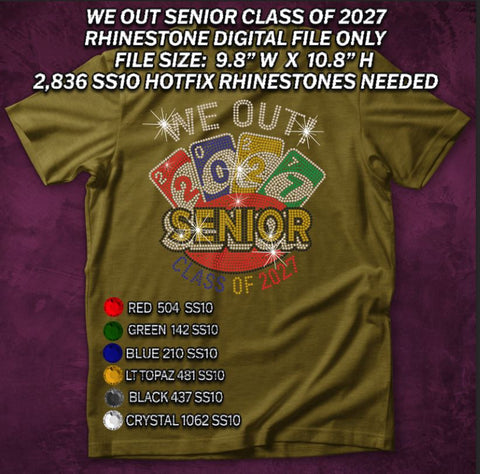 WE OUT SENIOR CLASS OF 2027 SS10 RHINESTONE DIGITAL FILE