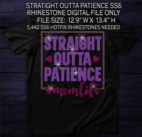 STRAIGHT OUTTA PATIENCE MAMA LIFE SS6 RHINESTONE DIGITAL FILE