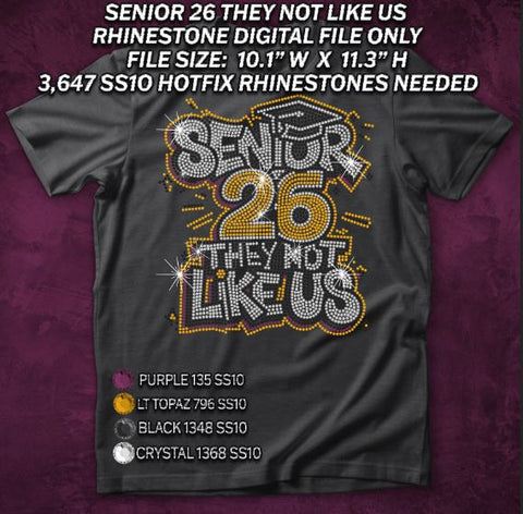 SENIOR 26 THEY NOT LIKE US SS10 RHINESTONE DIGITAL FILE