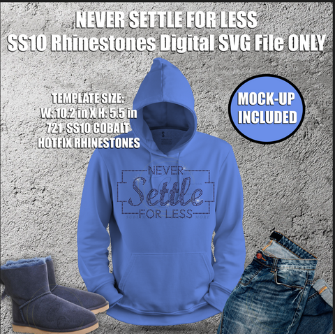 NEVER SETTLE FOR LESS RHINESTONE DIGITAL FILE
