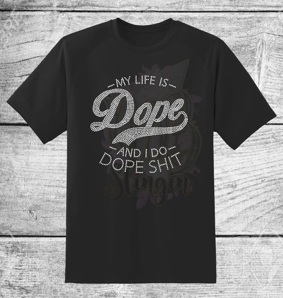 MY LIFE IS DOPE RHINESTONE DIGITAL FILE