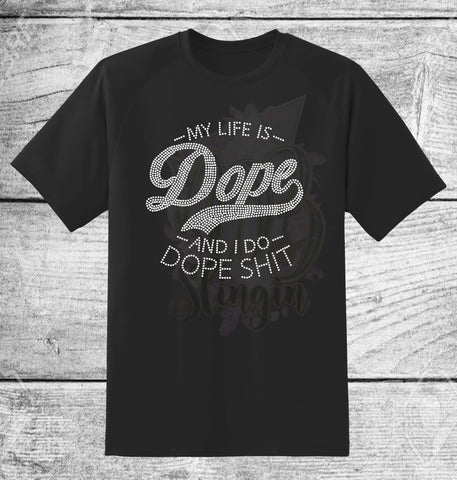 MY LIFE IS DOPE RHINESTONE DIGITAL FILE