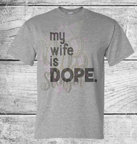 MY WIFE IS DOPE RHINESTONE DIGITAL FILE