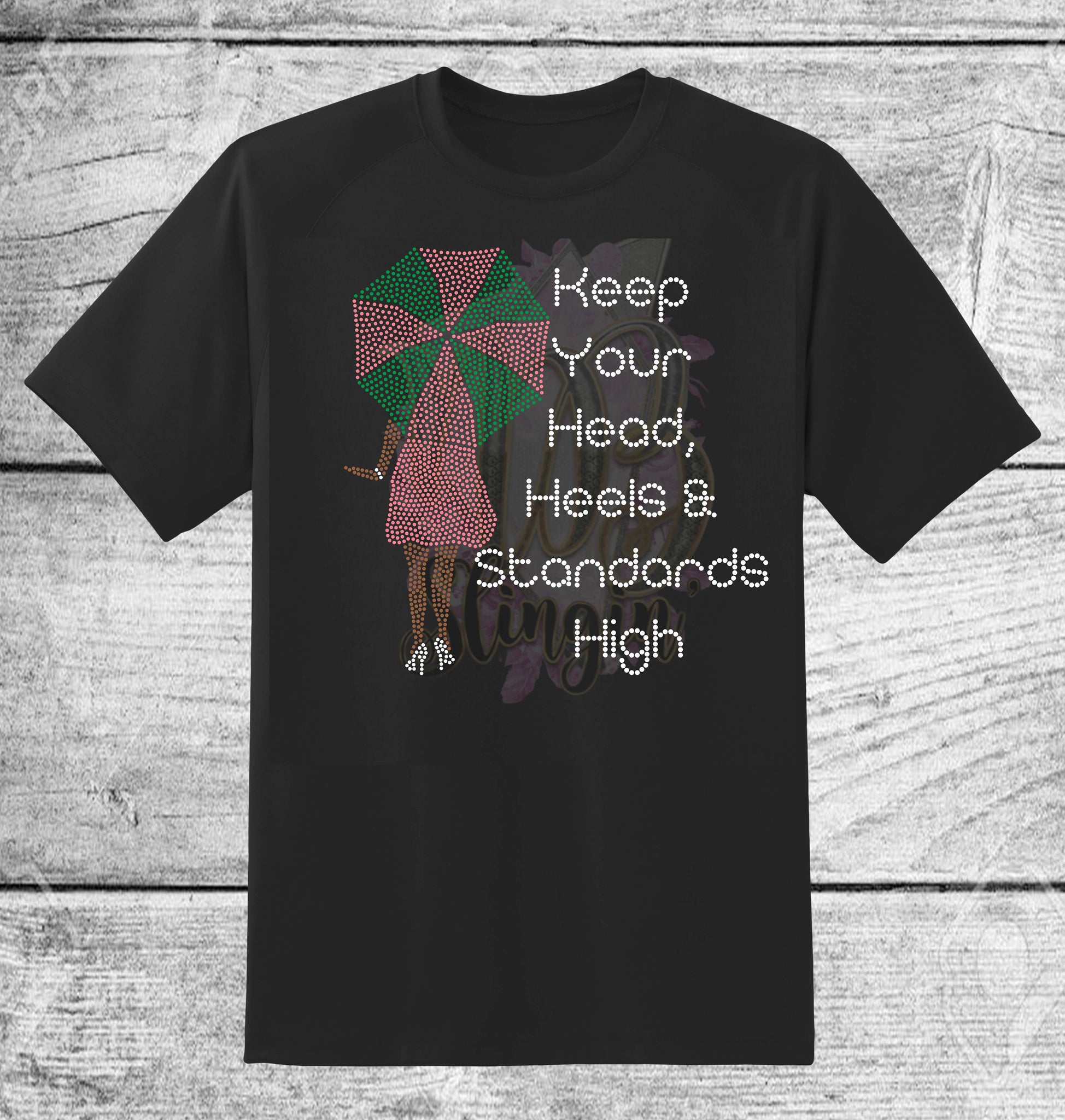 KEEP YOUR HEAD,HEELS  & STANDARDS HIGH  RHINESTONE DIGITAL FILE