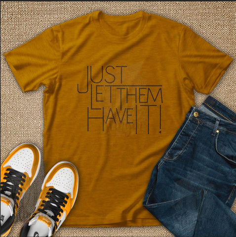 JUST LET THEM HAVE IT RHINESTONE DIGITAL FILE